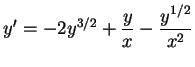 $ \mbox{$y'=-2y^{3/2}+{\displaystyle\frac{y}{x}}-{\displaystyle\frac{y^{1/2}}{x^2}}$}$