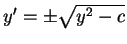 $ \mbox{$y' = \pm \sqrt{y^2-c}$}$