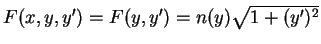 $ \mbox{$F(x,y,y')=F(y,y') = n(y) \sqrt{1+(y')^2}$}$
