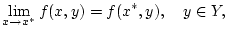 $\displaystyle \lim _{x\to x^{*}}f(x,y)=f(x^{*},y),\quad y\in Y,$