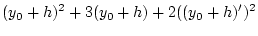 $\displaystyle (y_{0}+h)^{2}+3(y_{0}+h)+2((y_{0}+h)^{\prime })^{2}$