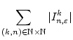 % latex2html id marker 25376
$\displaystyle \sum _{(k,n)\in \mathbb{N}\times \mathbb{N}}\vert I^{k}_{n,\varepsilon }\vert$
