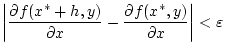 $\displaystyle \left\vert \frac{\partial f(x^{*}+h,y)}{\partial x}-\frac{\partial f(x^{*},y)}{\partial x}\right\vert <\varepsilon \,$