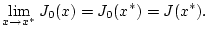$\displaystyle \lim _{x\to x^{*}}J_{0}(x)=J_{0}(x^{*})=J(x^{*}).$