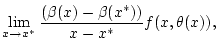 % latex2html id marker 26334
$\displaystyle \lim _{x\to x^{*}}\frac{(\beta (x)-\beta (x^{*}))}{x-x^{*}}f(x,\theta (x)),$