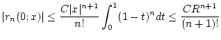 $\displaystyle \vert r_{n}(0;x)\vert\leq \frac{C\vert x\vert^{n+1}}{n!}\int _{0}^{1}(1-t)^{n}dt\leq \frac{CR^{n+1}}{(n+1)!}$