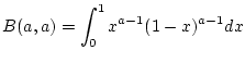 $\displaystyle B(a,a)=\int _{0}^{1}x^{a-1}(1-x)^{a-1}dx$