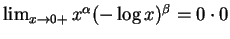 $ \mbox{$\lim_{x\to 0+} x^\alpha (-\log x)^\beta = 0\cdot 0$}$