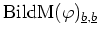 $ \mbox{$\text{Bild} \text{M}(\varphi)_{\underline{b},\underline{b}}$}$