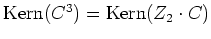 $ \mbox{$\text{Kern}(C^3) = \text{Kern}(Z_2\cdot C)$}$