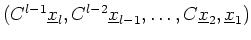 $ \mbox{$(C^{l-1}\underline{x}_l,C^{l-2}\underline{x}_{l-1},\ldots,C\underline{x}_2,\underline{x}_1)$}$