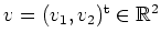 $ \mbox{$v=(v_1,v_2)^\text{t}\in\mathbb{R}^2$}$