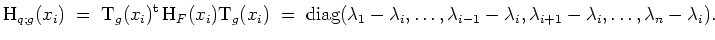 $ \mbox{$\displaystyle
\text{H}_{q;g}(x_i) \;=\; \text{T}_g(x_i)^\text{t}\, \te...
...a_{i-1}-\lambda_i,\lambda_{i+1}-\lambda_{i}, \ldots, \lambda_n - \lambda_i).
$}$