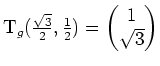 $ \mbox{$\text{T}_g(\frac{\sqrt 3}{2},\frac{1}{2}) =
\begin{pmatrix}1\\  \sqrt{3}\end{pmatrix}$}$