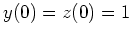 $ \mbox{$y(0)=z(0)=1$}$