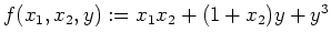 $ \mbox{$f(x_1,x_2,y):=x_1x_2+(1+x_2)y+y^3$}$