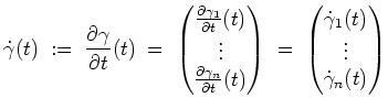 $ \mbox{$\displaystyle
\dot{\gamma}(t) \; :=\; \frac{\partial \gamma}{\partial ...
...\begin{pmatrix}\dot{\gamma}_1(t)\\  \vdots\\
\dot{\gamma}_n(t)\end{pmatrix}$}$