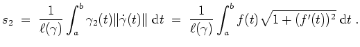 $ \mbox{$\displaystyle
s_2
\;=\; \dfrac{1}{\ell(\gamma)}\int_a^b\gamma_2(t)\Ve...
...t
\;=\; \dfrac{1}{\ell(\gamma)}\int_a^b f(t)\sqrt{1+(f'(t))^2}\;\text{d}t\;.
$}$