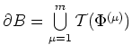 $ \mbox{$\partial B=\bigcup\limits_{\mu=1}^m \mathcal{T}(\Phi^{(\mu)})$}$