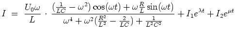 $ \mbox{$\displaystyle
I \;=\; \dfrac{U_0\omega}{L}\,\cdot\,\dfrac{(\frac{1}{LC...
...2} - \frac{2}{LC}) + \frac{1}{L^2 C^2}}
+ I_1 e^{\lambda t} + I_2 e^{\mu t}
$}$