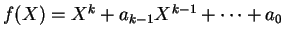 $ \mbox{$f(X) = X^k + a_{k-1} X^{k-1} + \cdots + a_0$}$