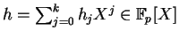 $ \mbox{$h=\sum_{j=0}^{k}h_j X^j\in\mathbb{F}_p[X]$}$